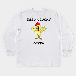 Zero clucks given Kids Long Sleeve T-Shirt